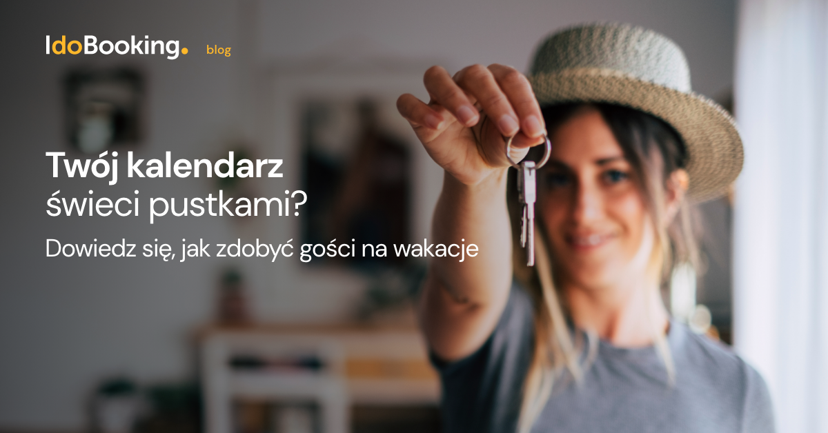 Dowiedz się jak zdobyć gości na wakacje