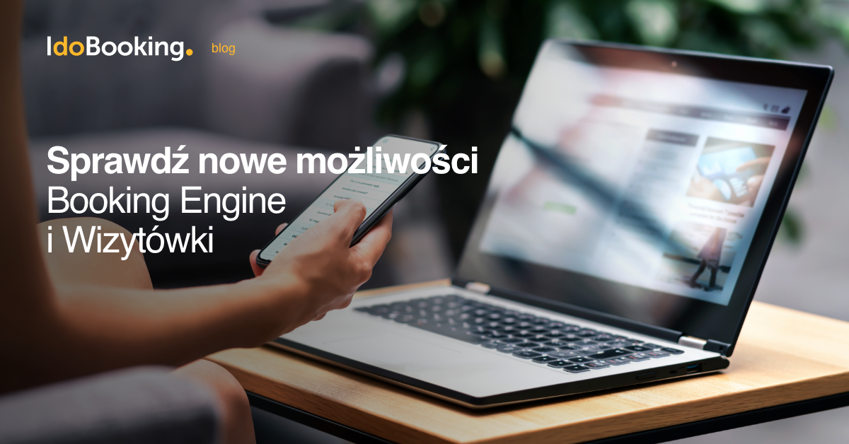 Sprawdź nowe możliwości Booking Engine oraz Twojej wizytówki